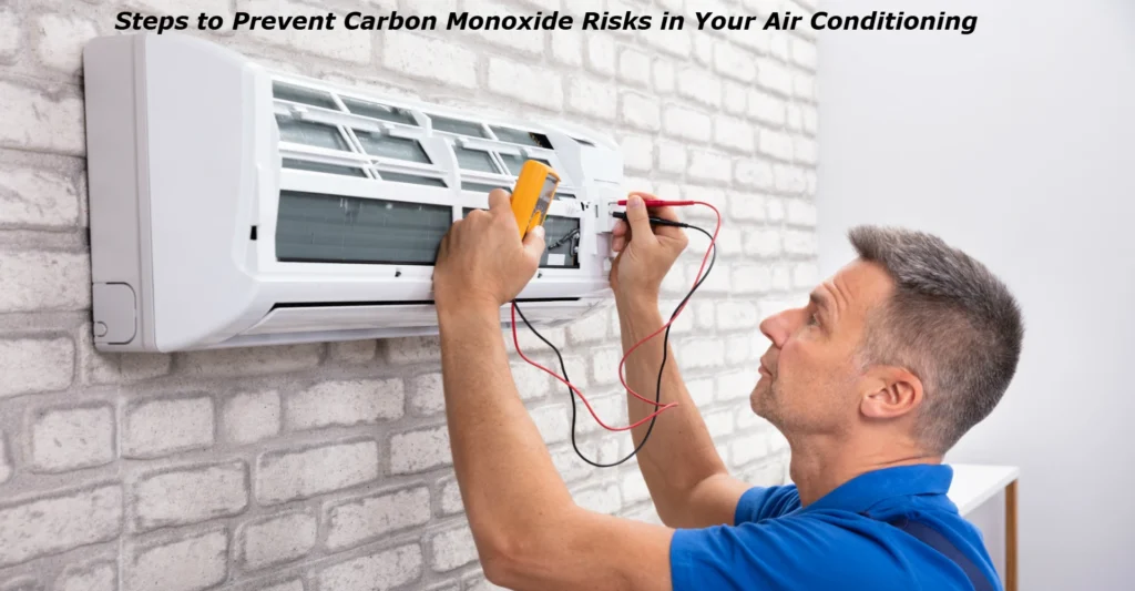 Steps to Prevent Carbon Monoxide Risks in Your Air Conditioning