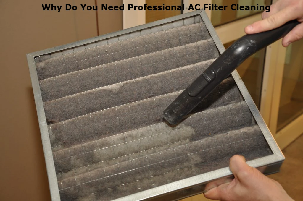 Why Do You Need Professional AC Filter Cleaning