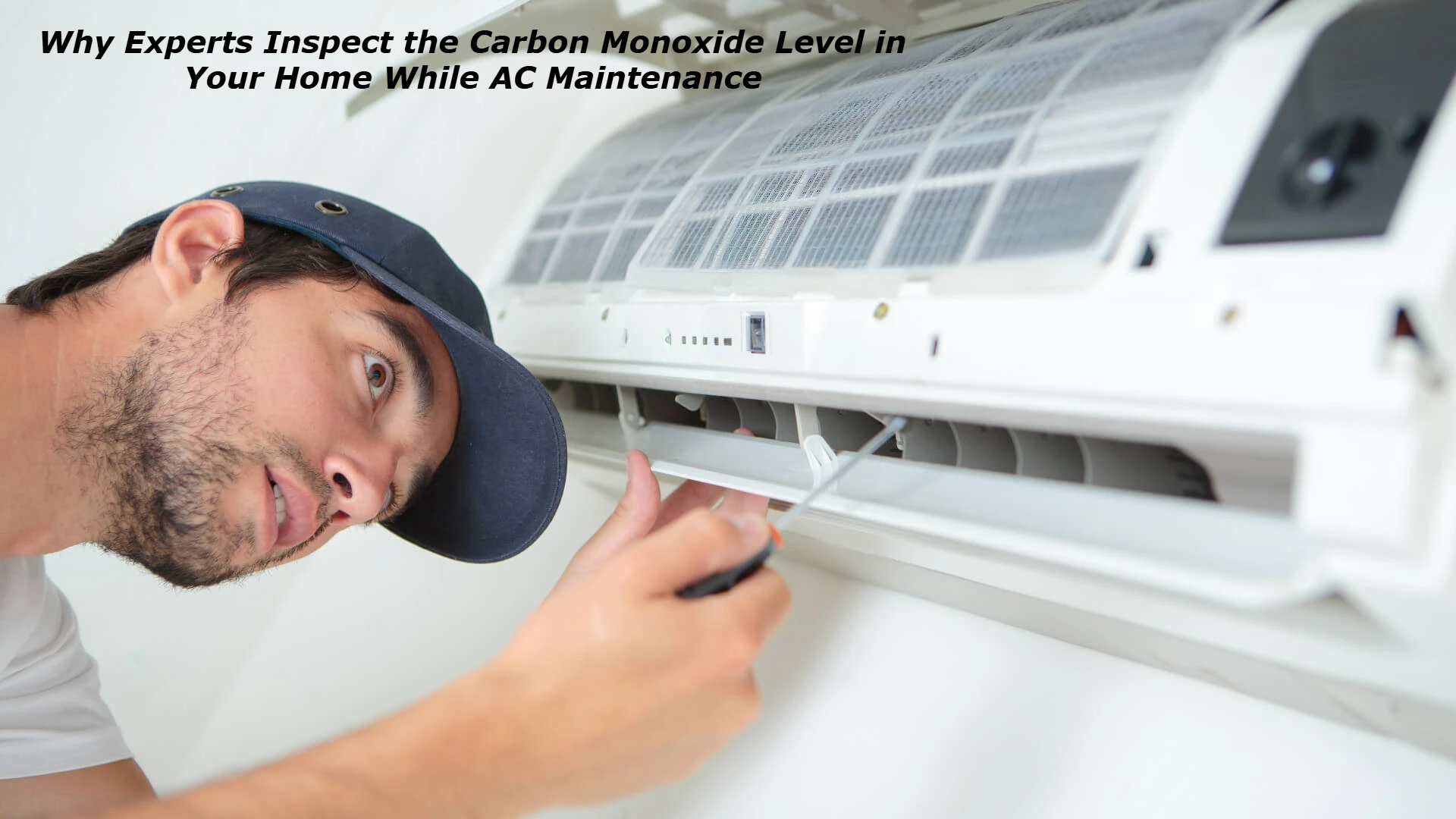 Why Experts Inspect the Carbon Monoxide Level in Your Home While AC Maintenance