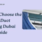 How to Choose the Best AC Duct Cleaning Dubai Price Guide