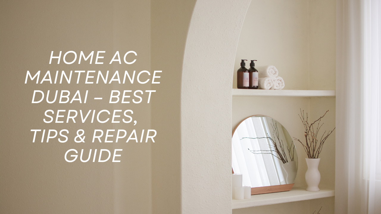 Home AC Maintenance Dubai