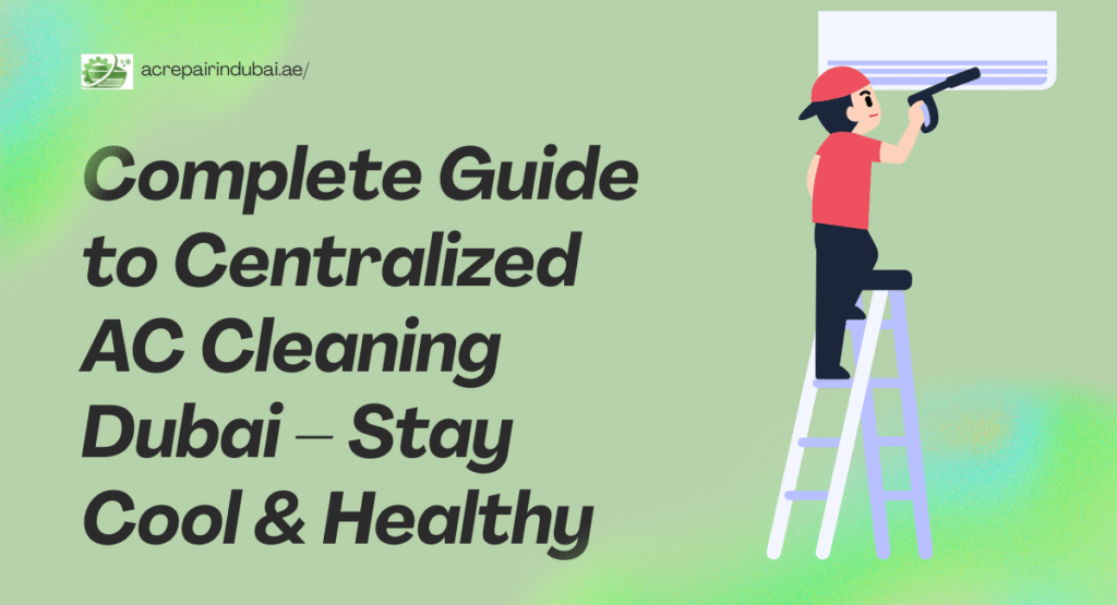 Centralized AC Cleaning Dubai