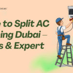 Guide to Split AC Cleaning Dubai – Prices & Expert Tips