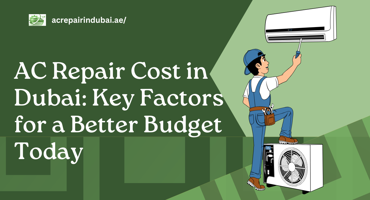 AC Repair Cost in Dubai