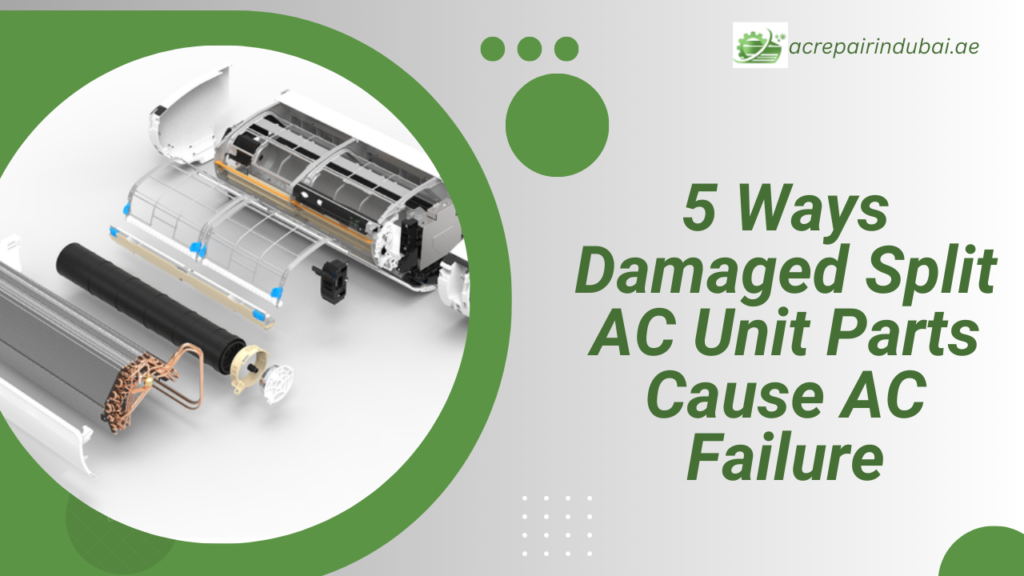 5 Ways Damaged Split AC Unit Parts Cause AC Failure
