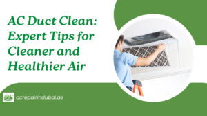 AC Duct Clean: Expert Tips for Cleaner and Healthier Air