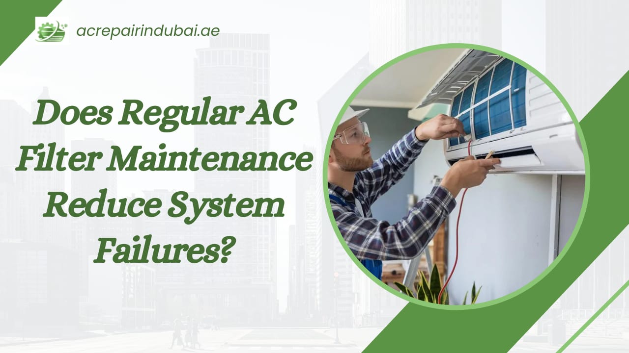 You are currently viewing Does Regular AC Filter Maintenance Reduce System Failures?