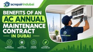 Benefits of an AC Annual Maintenance Contract in Dubai